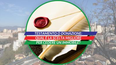  Immagine post Testamento o Donazione: qual è la scelta migliore per cedere un immobile? 